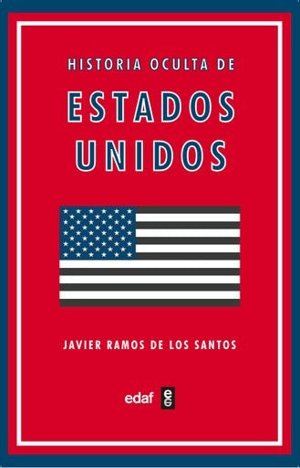Historia oculta de Estados Unidos | JAVIER RAMOS DE LOS SANTOS