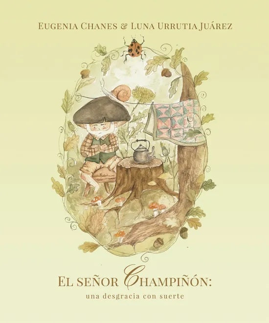 SEÑOR CHAMPIÑON: UNA DESGRACIA CON SUERTE | URRUTIA JUAREZ CHANES