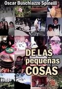 DE LAS PEQUEÑAS COSAS | OSCAR BUSCHIAZZO SPINELLI