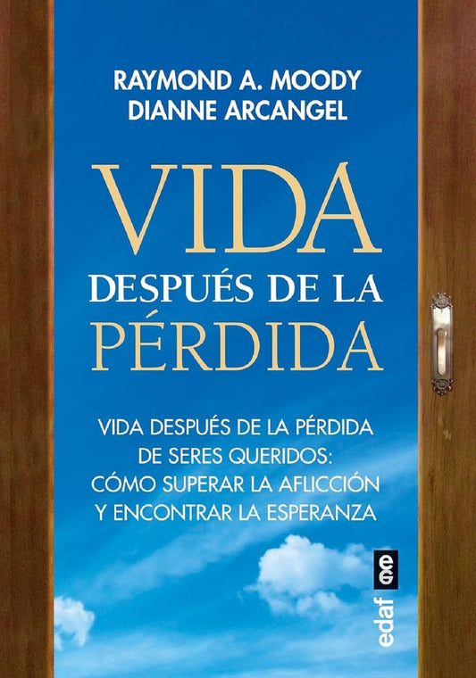 Vida después de la pérdida | RAYMOND A./ ARCANGEL  DIANNE MOODY