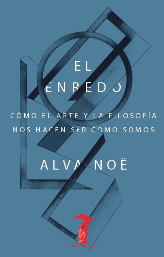 ENREDO, EL | ALVA NOË