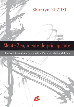 MENTE ZEN, MENTE DE PRINCIPIANTE | Varios autores
