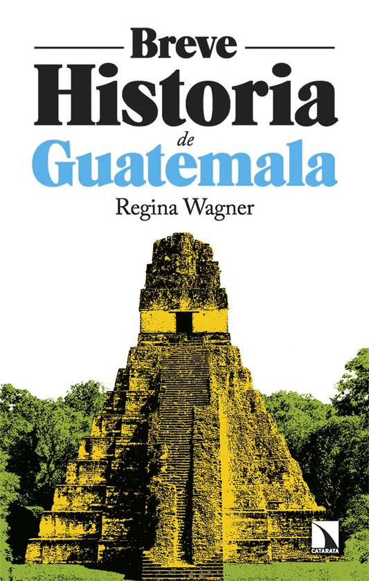 BREVE HISTORIA DE GUATEMALA | SIN ASIGNAR