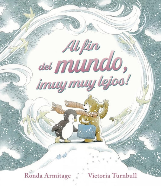 AL FIN DEL MUNDO, ¡MUY MUY LEJOS! | SIN ASIGNAR
