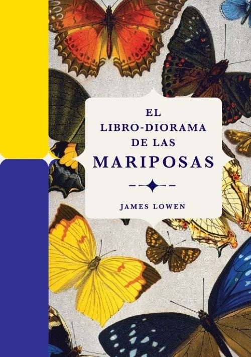 LIBRO-DIORAMA DE LAS MARIPOSAS, EL | JAMES LOWEN