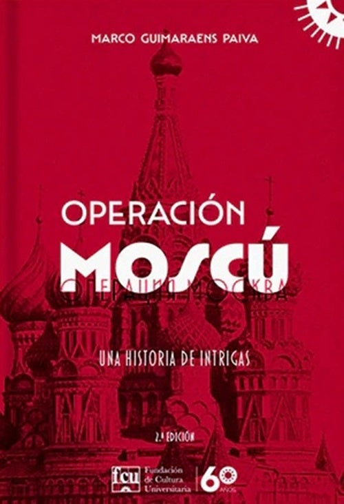 OPERACI?N MOSC? | Marco Guimaraens Paiva