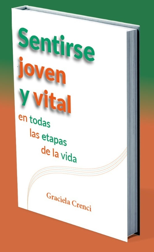 Sentirse joven y vital | Graciela Crenci