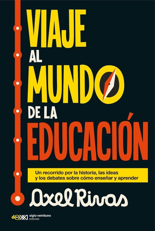 Viaje al mundo de la educación | AXEL RIVAS