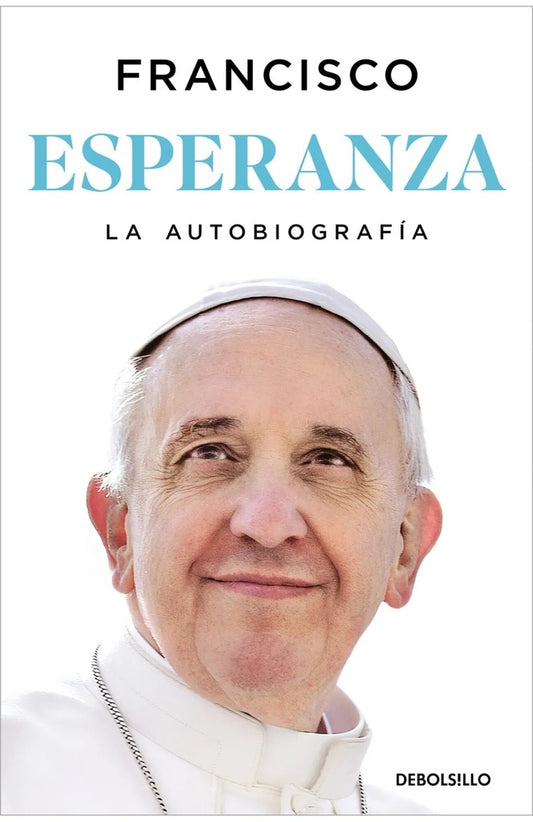 ESPERANZA. LA AUTOBIOGRAFIA | PAPA FRANCISCO