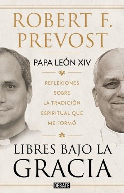 LIBRES BAJO LA GRACIA | Papa León XIV