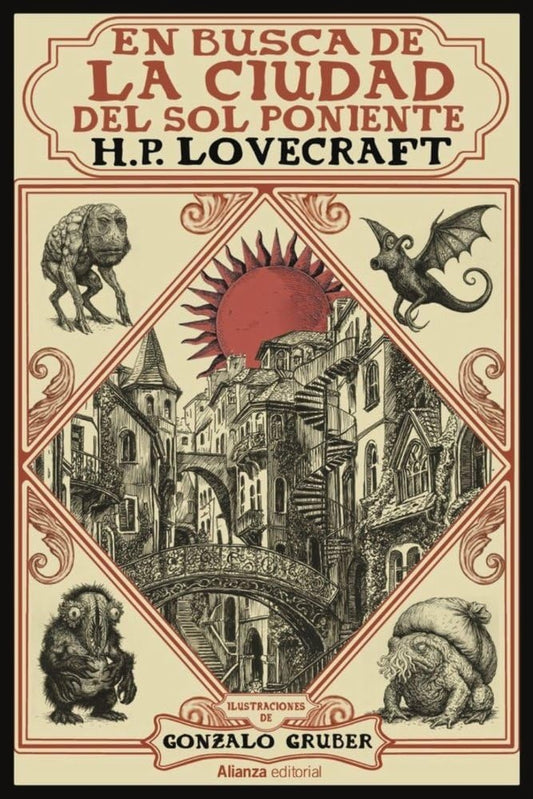 En busca de la ciudad del sol poniente [Edición ilustrada] | H.P.LOVECRAFT - A. DERLETH