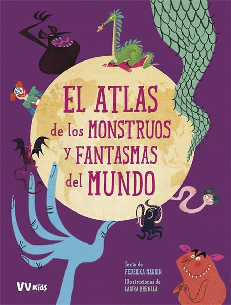 ATLAS DE LOS MONSTRUOS Y FANTASMAS DEL MUNDO EL | FEDERICA/ BRENLLA  LAURA MAGRIN