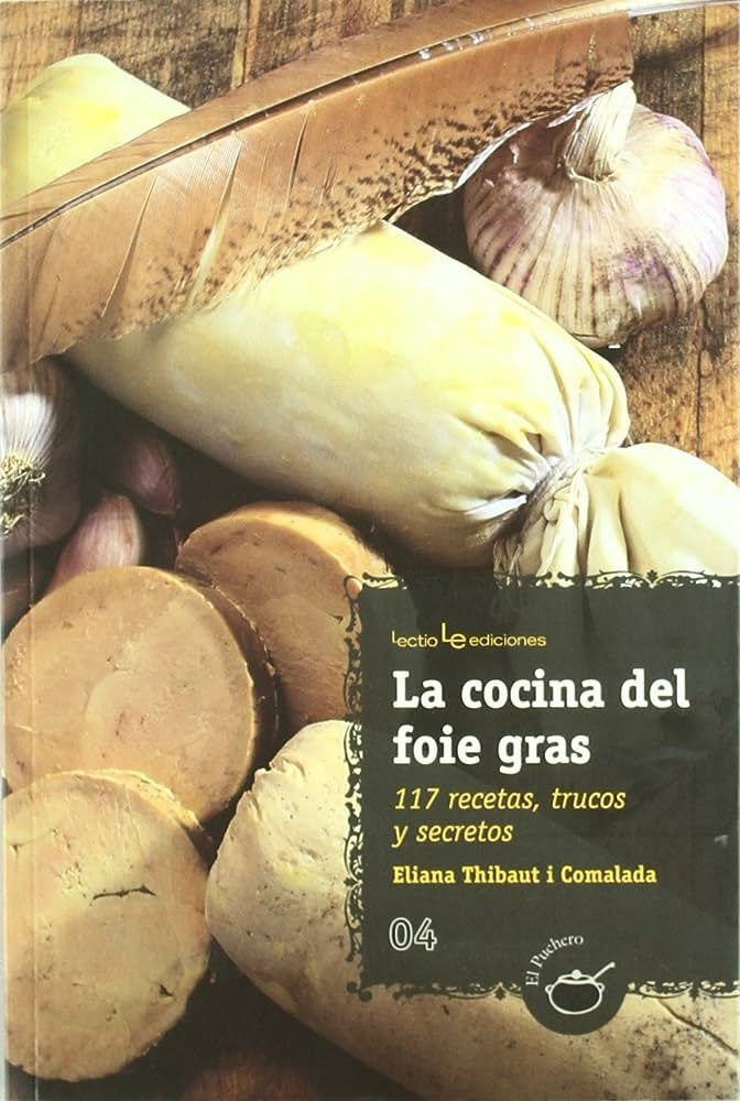 COCINA DEL FOIE GRAS LA | THIBAUT I COMALADA ELIANA