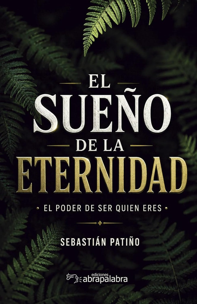 SUE?O DE LA ETERNIDAD, EL | SEBASTI?N PATI?O