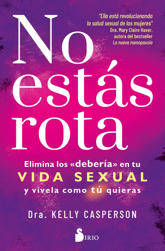 NO ESTAS ROTA | KELLY CASPERSON