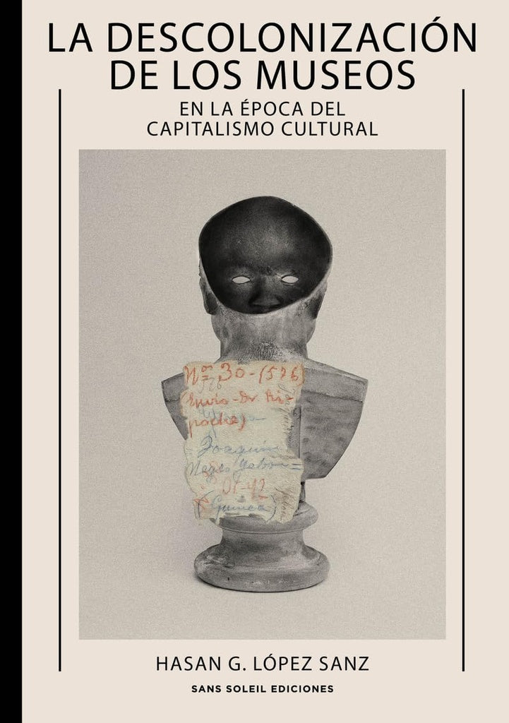 DESCOLONIZACION DE LOS MUSEOS, LA | HASAN L?PEZ SANZ