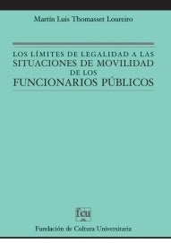 Los límites de legalidad a las situaciones de movilidad de los funcionarios públicos | Martín Thomasset