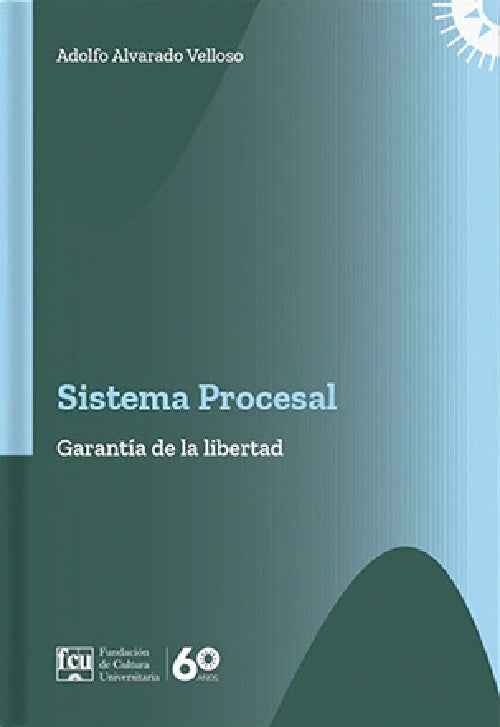Sistema Procesal | Adolfo Alvarado Velloso