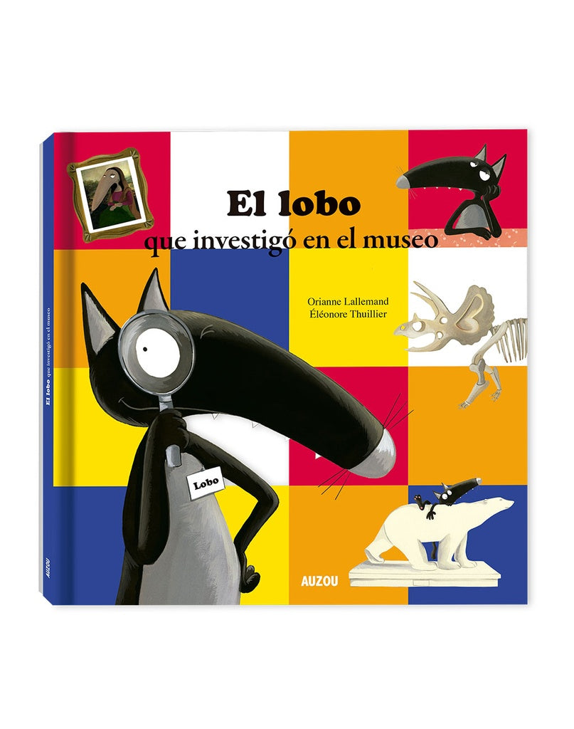 LOBO QUE INVESTIGO EL MUSEO, EL | Editions Philippe Auzou