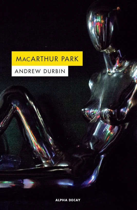 MACARTHUR PARK | ANDREW DURBIN