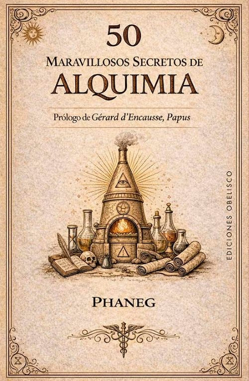 50 MARAVILLOSOS SECRETOS DE ALQUIMIA | GEORGES DESCORNIERS PHANEG