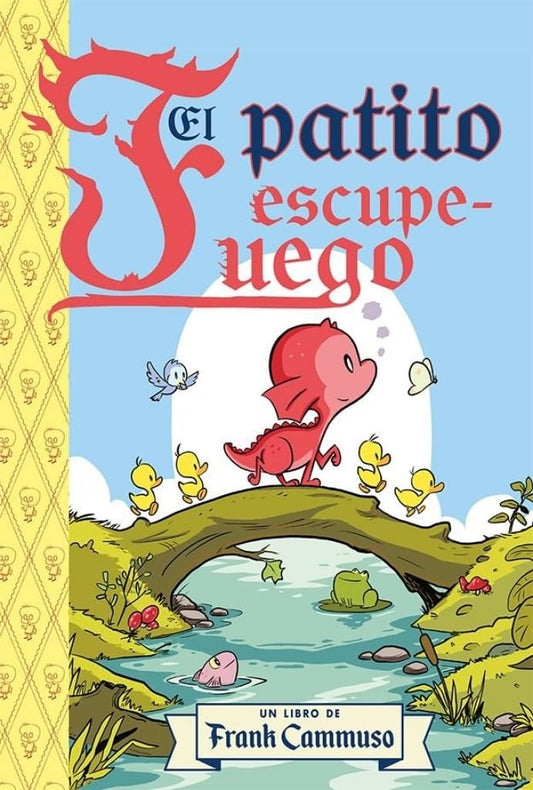PATITO ESCUPE-FUEGO, EL (PIC) | FRANK CAMMUSO