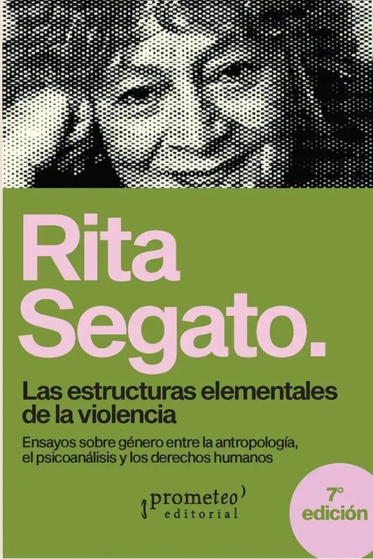 ESTRUCTURAS ELEMENTALES DE LA VIOLENCIA, LAS | RITA LAURA SEGATO