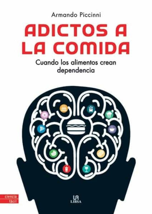 Adictos a la comida | PICCINNI ARMANDO