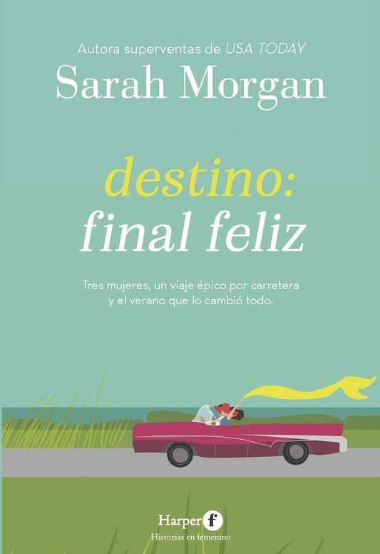DESTINO: FINAL FELIZ | SARAH MORGAN