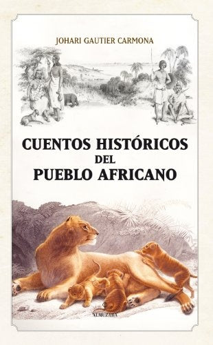 CUENTOS HISTORICOS DEL PUEBLO AFRICANO | JOHARI GAUTIER