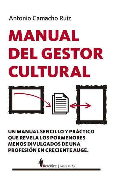 Manual del gestor cultural | ANTONIO CAMACHO RUIZ