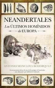 NEANDERTALES | ANTONIO MONCLOVA BOHORQUEZ