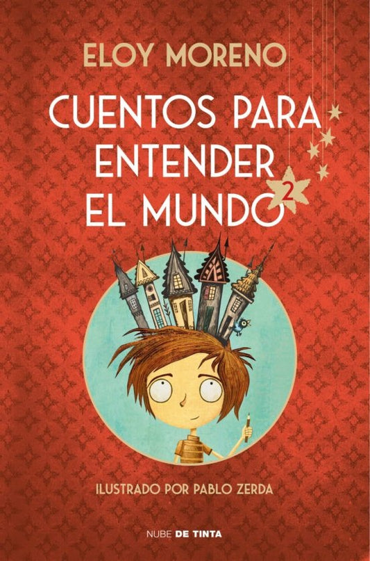 Cuentos para entender el mundo 2 | ELOY MORENO