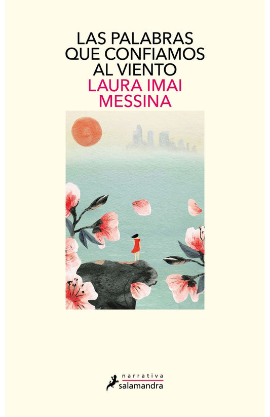 Las palabras que confiamos al viento | LAURA IMAI MESSINA