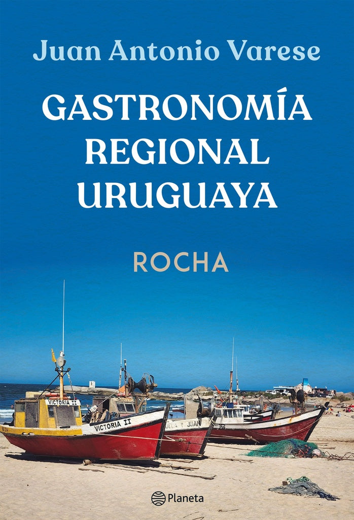 Gastronomía regional uruguaya. Rocha | JUAN ANTONIO VARESE