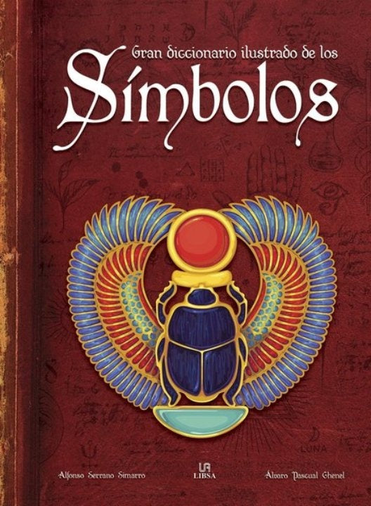 Gran diccionario ilustrado de los símbolos | PASCUAL GHENEL ALVARO / SERRANO SIMARRO ALFONSO