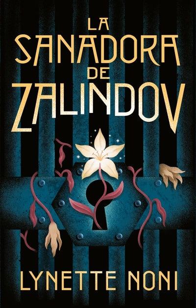 La sanadora de Zalindov | Lynette Noni