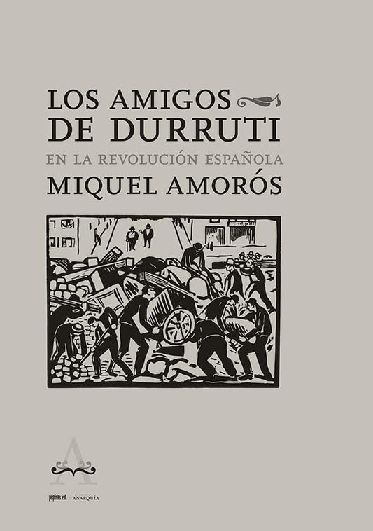 Los amigos de Durruti en la revolución española | MIQUEL AMOROS