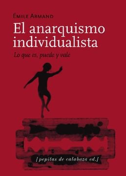 ANARQUISMO INDIVIDUALISTA, EL | EMILE ARMAND