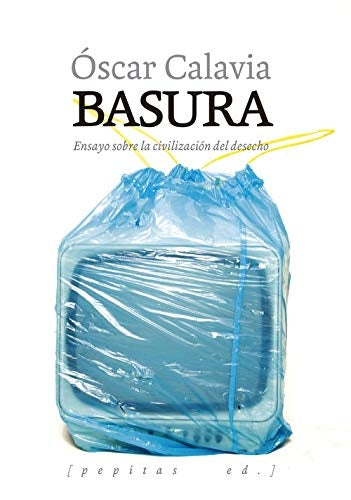 Basura | OSCAR CALAVIA