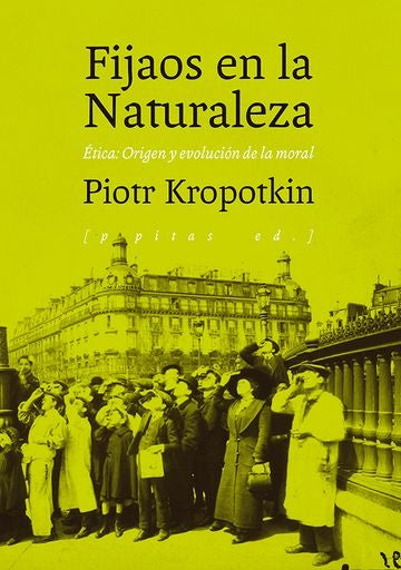 Fijaos en la naturaleza | PIOTR KROPOTKIN