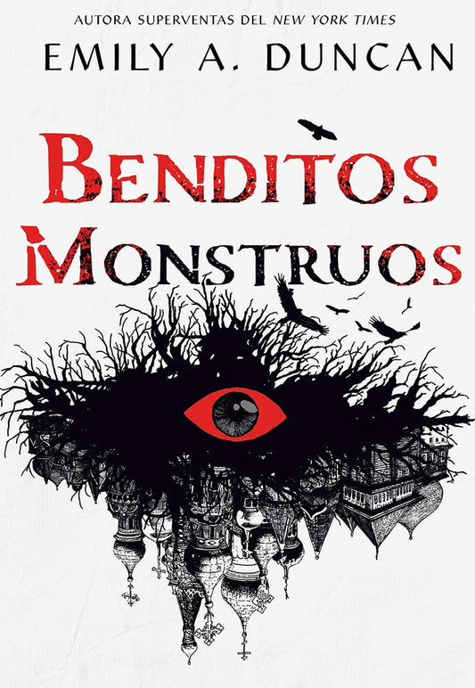 BENDITOS MONSTRUOS | EMILY DUNCAN