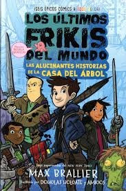 LOS ÚLTIMOS FRIKIS DEL MUNDO -NG | MAX BRALLIER