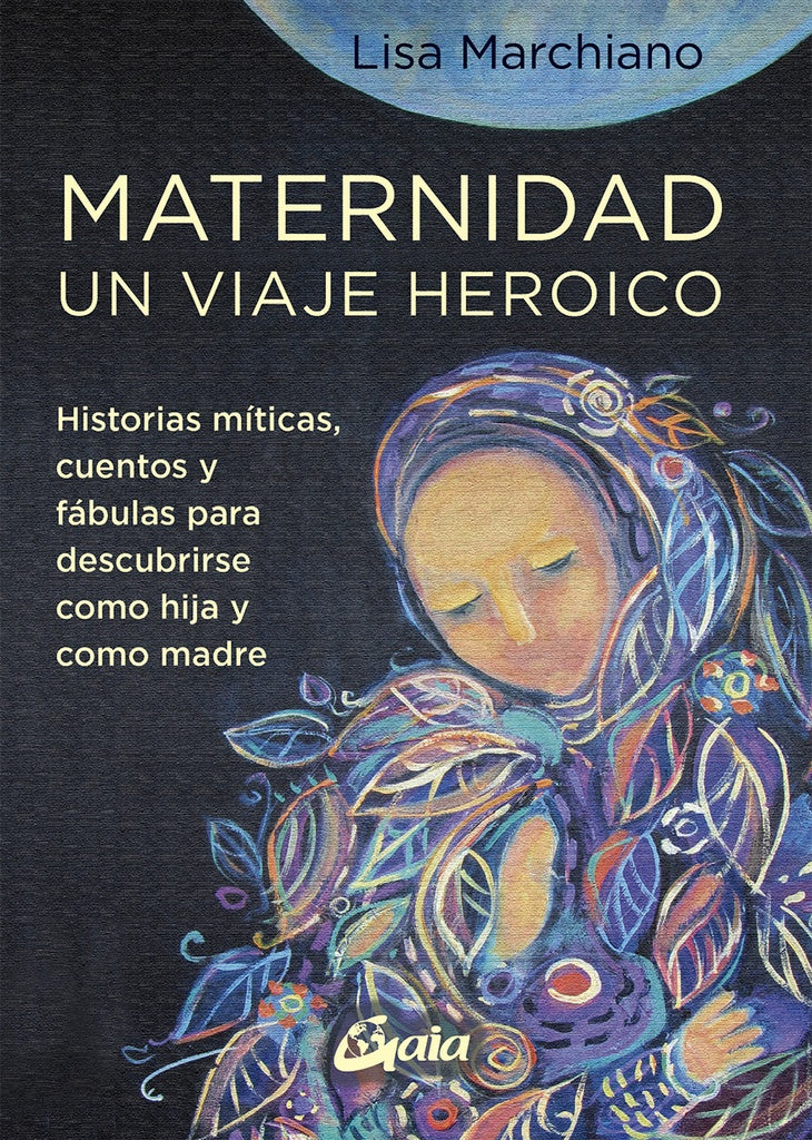 Maternidad, un viaje heroico | LISA MARCHIANO