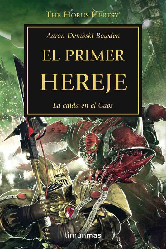 THE HORUS HERESY Nº 14/54 EL PRIMER HEREJE | Aaron Dembski-Bowden