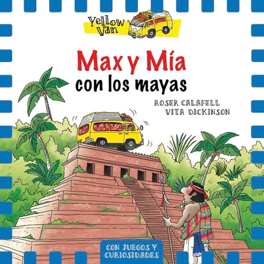 Yellow Van 14. Max y Mía con los mayas | VITA DICKINSON