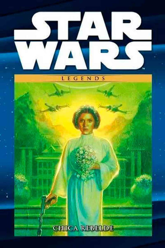 Col. Star Wars Legends 04: Chica Rebelde | SIN ASIGNAR