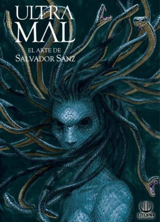Ultramal. el arte de Salvador Sanz | Salvador Sanz