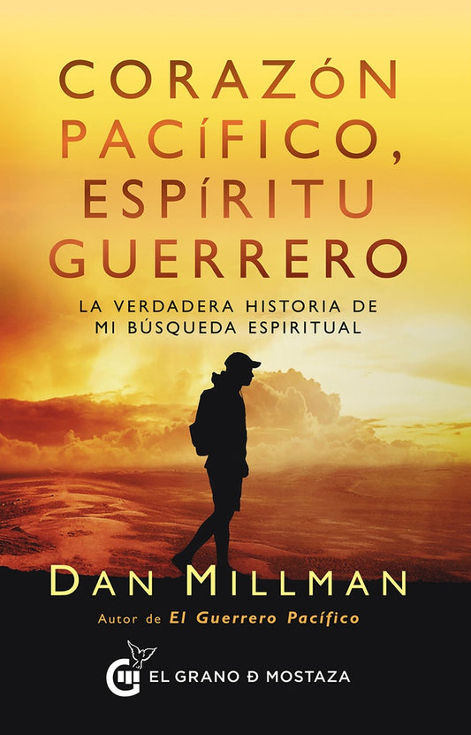 Corazón pacífico, espíritu guerrero | Dan  Millman
