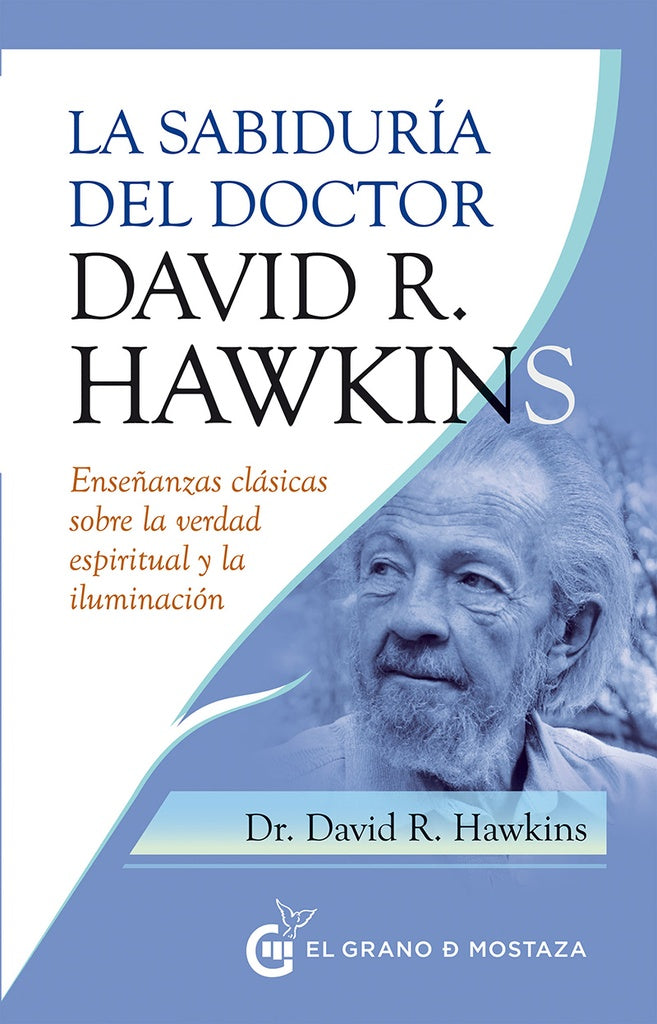 La sabiduría del doctor David R. Hawkins | DR. DAVID R. HAWKINS